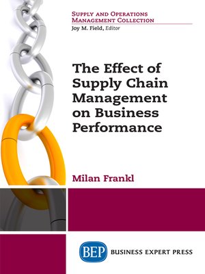 cover image of The Effect of Supply Chain Management on Business Performance